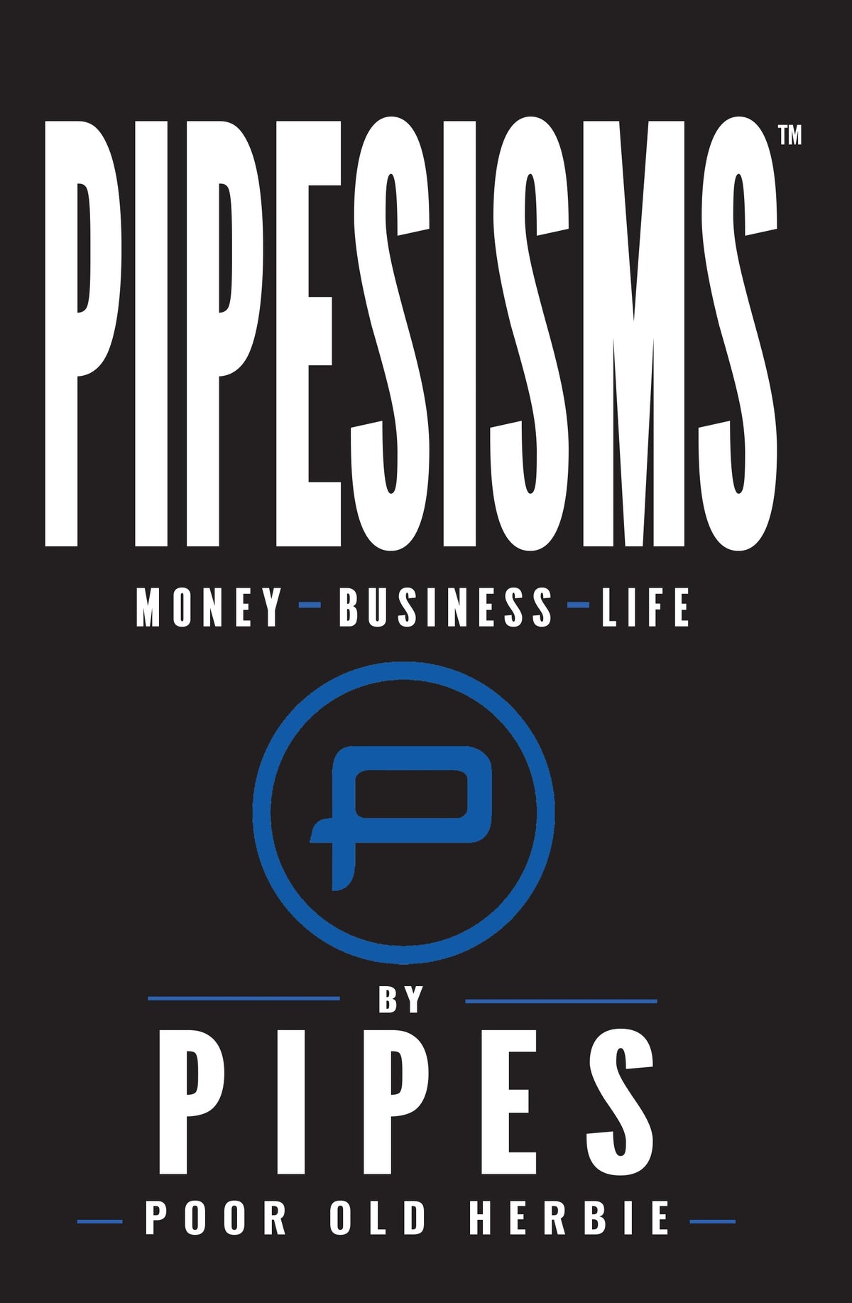 PIPESISMS Poor Old Herbie by Pipes, book cover